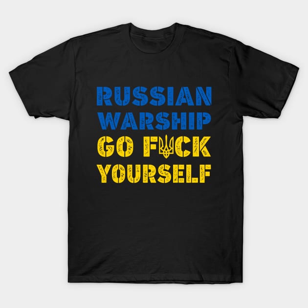 Russian Warship Go F Yourself T-Shirt by UniqueBoutiqueTheArt